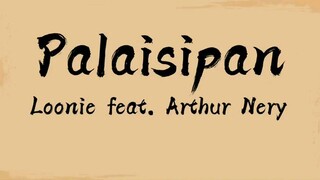 Palaisipan - Loonie ft. Arthur Nery
