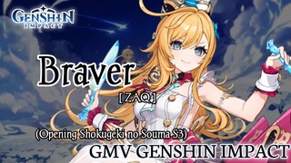 GMV Genshin Impact || Braver_ZAQ [Opening Shokugeki no Souma S3]