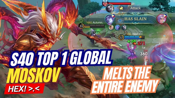 DEADLY S40 GLOBAL NO. 1 MOSCOV GAMEPLAY by Hex! >.<  | Mobile Legends Bang Bang
