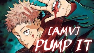 JUJUTSU KAISEN [AMV] |PUMP IT