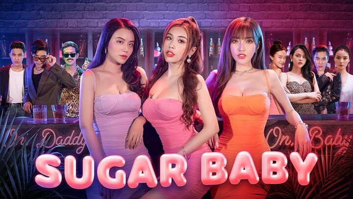 SUGAR BABY - SUGAR DADDY | OFFICIAL MUSIC VIDEO | Nhạc Phim Mới Nhất Ghiền Mì Gõ 2020