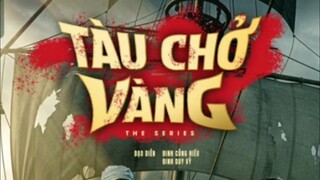 Tàu chở vàng phần 2 tập 1.4 tại Anh Em phim.com hoặc anhemphim.net