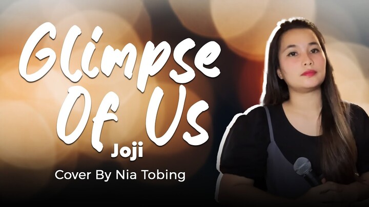 Glimpse Of Us - Joji | cover by Nia Tobing