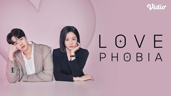 Love Phobia Season 1 Episode 1 (2026) Sub Indo