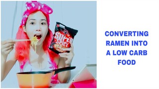 CONVERTING RAMEN INTO A LOW CARB FOOD