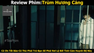 REVIEW PHIM : Trùm hương cảng (p3) #rvphimvothuat