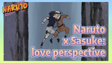 Naruto x Sasuke: love perspective
