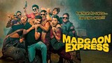 MADGAON EXPRESS - 2024 NEW MOVIE BEST COMEDY OF THE YEAR FULL MOVIE