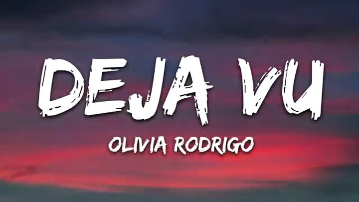 Olivia Rodrigo -Déjá vu (Lyrics)