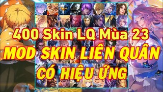 PACK Mod Full 400 Skin Hot Pick LQ Mùa 23 Không Lỗi Mạng Full Hiệu Ứng