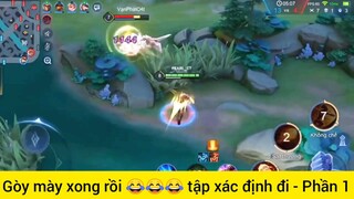 Goy mày xong rồi tập xác định đi #1