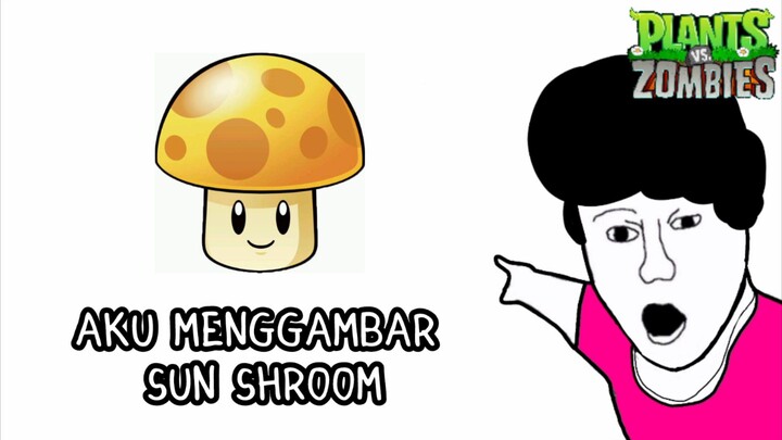 AKU MENGGAMBAR SUNSHROOM - PVZ