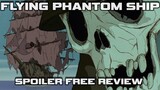 Flying Phantom Ship - Nonstop Thrill Ride - Spoiler Free Anime Movie Review