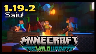 MINECRAFT 1.19.2 - SAIU! NOVA VERSÃO DEFINITIVA DA THE WILD UPDATE