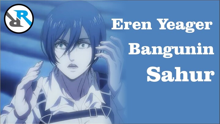 Eren Yeager Bagunin Sahur (Attack On Titan Fandub Jawa)