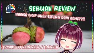 〔SEBUAH REVIEW〕CICIP BUAH SEPERTI DARI GAME! BUAH KANGKALA/ ENGKALA!!【NIJISANJI ID | NAGISA ARCINIA】