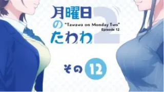 TAWAWA ON MONDAY 2 EP 12