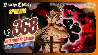 BLACK CLOVER SPOILERS 368 - ASTA E YUNO - NÃO SUKEHIROOOO E PÉSSIMA NOTICIA.. .