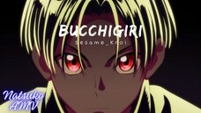 Bucchigiri「AMV」- Sesame