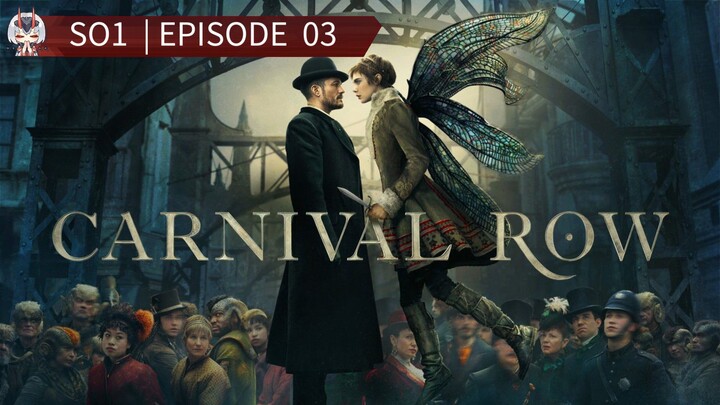 Carnival Row | SO1 | Epe  03