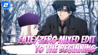 Fate/Zero Mixed Edit AMV Kalafina - To The Beginning_2