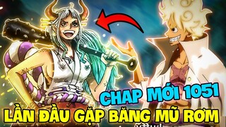 CHAP MỚI 1051 | YAMATO LẦN ĐẦU GẶP NHÓM MŨ RƠM | HÌNH DÁNG TRƯỞNG THÀNH CỦA MOMONOSUKE