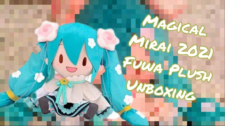 Hatsune Miku Magical Mirai 2021 Fuwa plush Unboxing