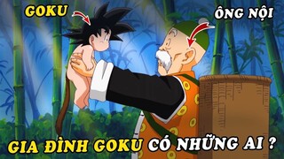 Tất tần tật toàn bộ gia đình của Son Goku trong Dragon Ball