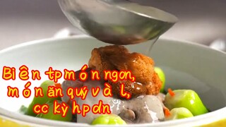 Biên tập món ngon, món ăn quý và lạ, cực kỳ hấp dẫn