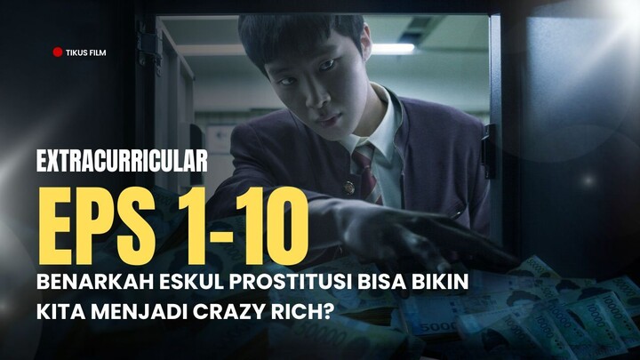 EXTRACURRICULAR | EPISODE 1-10 | DUB INDO
