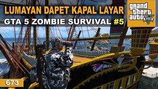 DAPET KAPAL BESAR TERDAMPAR - GTA 5 ZOMBIE SURVIVAL # 673