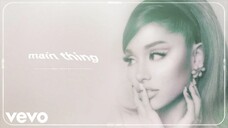 Ariana Grande - main thing (official audio)