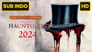 HAUNTOLOGY 2024 SUB INDO