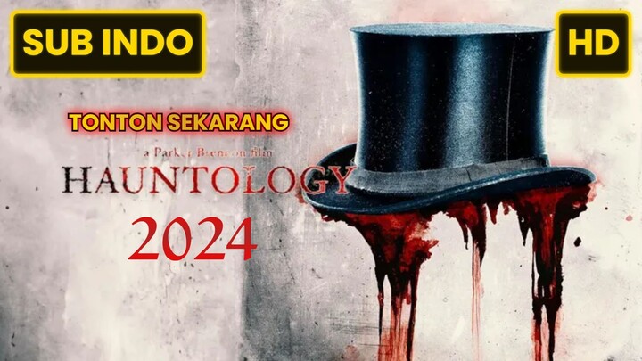 HAUNTOLOGY 2024 SUB INDO