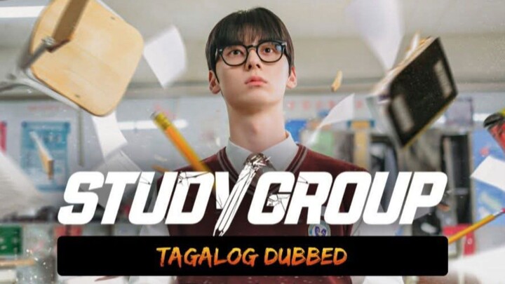 STUDY GROUP episode 20 Tagalog