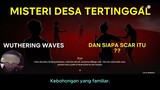 Wuthering Waves Subtitle Indonesia "Latarbelakang Echo"