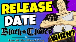 BLACK CLOVER MOBILE RELEASE DATE... We Need To Talk