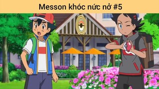Messon khóc nức nở p5