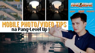 Next Level Mobile Photography & Videography Tips and Tricks | Tagalog Tutorial