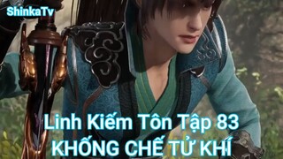 Linh Kiếm Tôn Tập 83-KHỐNG CHẾ TỬ KHÍ