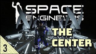 Space Engineers: The Center (Episode 3) - Mine Smarter, Not Harder!