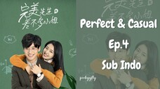 Perfect & Casual Ep.4 Sub Indo | Chinese Drama | Dracin