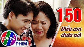 Điều Con Chưa Nói | Phim ngắn cuối tuần - Tập 150