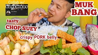 CHOP SUEY | CRISPY PORK BELLY MUKBANG Collab w/ @Kuys Mikoy