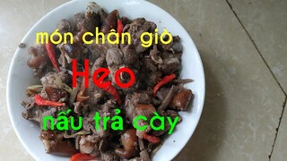 Cách nấu giả cầy từ giò heo thơm lừng.lạ miệng dễ làm