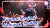 [Touhou Project/MMD] Sakuya's Holiday_1