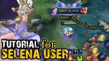 TUTORIAL AND TIPS FOR SELENA USER | SELENA GAMEPLAY | MOBILE LEGENDS