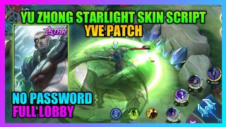Yu Zhong Starlight Skin Script NO PASSWORD | Full Effects, NO ABC FILE, Full Lobby, Yve Patch