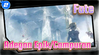 Fate|Adegan Epik/Campuran_2