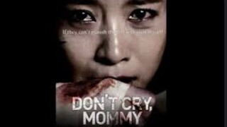 DON'T CRY MOMMY KOREAN FULL MOVIE